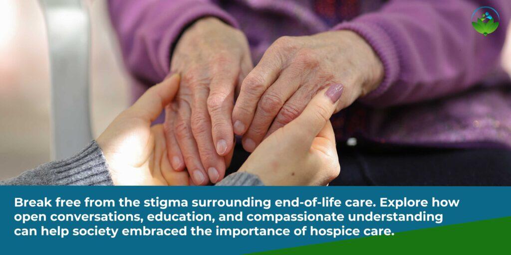Break free from the stigma surrounding end-of-life care